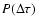 $P(\Delta \tau)$
