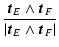 $\displaystyle \frac{\vec{t}_{E}\wedge \vec{t}_{F}} {\left\vert \vec{t}%
_{E}\wedge \vec{t}_{F} \right\vert}$