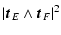 $\displaystyle \left\vert \vec{t}_{E}\wedge \vec{t}_{F} \right\vert^{2}$