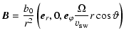 $\displaystyle \vec{B}=\frac{b_{0}}{r^{2}}\left( \vec{e}_{r},0,\vec{e}_{\varphi }\frac{%
\Omega }{v_{\rm sw}} r\cos \vartheta \right)$