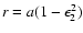 $r=a(1-\epsilon _{2}^{2})$