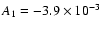 $A_{1}=-3.9\times 10^{-3}$