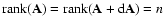${\rm rank}({\bf A}) = {\rm rank}({\bf A} + {\rm d}{\bf A}) = n$