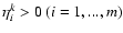 $\eta^{k}_{i}>0 \ (i = 1,...,m)$
