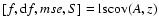 $[f,{\rm d}f,mse,S] = {\rm lscov}(A,z)$