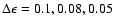 $\Delta \epsilon = 0.1, 0.08, 0.05$
