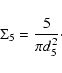 \begin{displaymath}\Sigma_5 = \frac{5}{\pi d_5^2} \cdot
\end{displaymath}