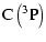 $\displaystyle {\rm C\left(^3P\right)}$