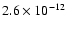 $2.6\times 10^{-12}$