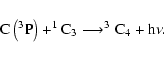 \begin{displaymath}\rm C\left(^3P\right) + ^1C_3 \longrightarrow ^{3}C_4 + h\nu.
\end{displaymath}