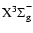 $\rm {X^3 \Sigma}^-_g$