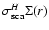 $\sigma _{{\rm sca}}^H\Sigma (r)$