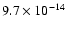 $9.7\times10^{-14}$