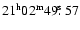 $21^{\rm h}02^{\rm m}49\hbox{$.\!\!^{\rm s}$ }57$
