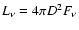 $L_\nu=4\pi D^2 F_\nu$