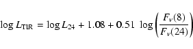 \begin{displaymath}
\log L_{\rm TIR} = \log L_{24} + 1.08 + 0.51\ \log\left(\frac{F_\nu (8)}{F_\nu
(24)}\right)
\end{displaymath}