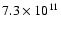 $7.3\times10^{11}$