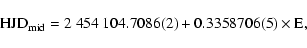\begin{displaymath}\rm {HJD}_{\rm mid} = 2~454~104.7086(2) + 0.3358706(5) \times {\rm E},
\end{displaymath}