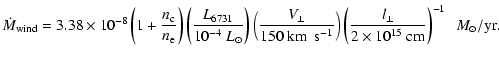 $\displaystyle \dot{M}_{\rm wind} = 3.38 \times 10^{-8}\left( 1+\frac{n_{\rm c}}...
... \frac{l_{\perp}}{2 \times 10^{15}~ \rm {cm}}\right)^{-1}~~ {M_{\odot}/\rm yr}.$