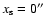 $x_{\rm s} = 0\hbox{$^{\prime\prime}$ }$