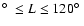 $\hbox{$^\circ$ }\leq L \leq 120\hbox{$^\circ$ }$