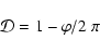 \begin{displaymath}{{\cal D}} = 1 - {\varphi}/2~{\pi}
\end{displaymath}