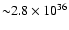 ${\sim}2.8\times10^{36}$