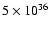 $5\times10^{36}$