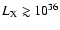 $L_{\rm X} \gtrsim 10^{36}$