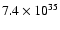 $7.4 \times10^{35}$