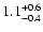 $1.1^{\rm +0.6}_{-0.4}$