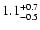$1.1^{\rm +0.7}_{-0.5}$