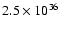 $2.5 \times 10^{36}$