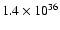 $1.4 \times 10^{36}$