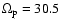 $\Omega_{\rm p}=30.5~$