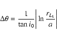 \begin{displaymath}
\Delta\theta ={1\over\tan i_0}\bigg\vert\ln{r_{L_1}\over a}\bigg\vert~~
\end{displaymath}