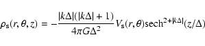 \begin{displaymath}
\rho_{\rm s}(r,\theta,z)=-{\vert k\Delta\vert(\vert k\Delta\...
...{\rm s}(r,\theta) \mbox{sech}^{2+\vert k\Delta\vert}(z/\Delta)
\end{displaymath}
