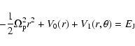 \begin{displaymath}-{1\over 2}\Omega_{\rm p}^2r^2+V_0(r)+V_1(r,\theta)=E_{\rm J}
\end{displaymath}