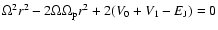 $
\Omega^2r^2-2\Omega\Omega_{\rm p}r^2+2(V_0+V_1-E_{\rm J})=0$