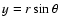$y=r\sin\theta$