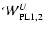 ${\cal
W}^U_{\rm PL1,2}$