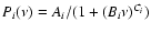 $P_i(\nu)=A_i / (1+ (B_i \nu)^{C_i})$
