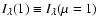 $I_\lambda(1) \equiv I_\lambda(\mu=1)$