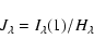 \begin{displaymath}J_\lambda = I_\lambda(1) / H_\lambda
\end{displaymath}