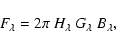\begin{displaymath}F_\lambda = 2 \pi ~ H_\lambda ~ G_\lambda ~ {B}_\lambda,
\end{displaymath}