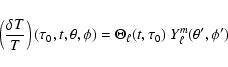 \begin{displaymath}\left ( { {\delta T} \over T } \right) (\tau_0,t,\theta,\phi) = \Theta_\ell(t,\tau_0) ~
Y_\ell^m (\theta^\prime,\phi^\prime)
\end{displaymath}