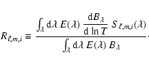 \begin{displaymath}R_{\ell,m,i} \equiv { {\int_\lambda {\rm d} \lambda ~ E(\lamb...
...\int_\lambda {\rm d} \lambda ~ E(\lambda) ~ B_\lambda } }\cdot
\end{displaymath}