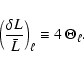 \begin{displaymath}\left (\delta L \over \bar{L} \right )_\ell \equiv 4 ~ \Theta_\ell.
\end{displaymath}