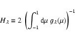 \begin{displaymath}H_\lambda \equiv 2 ~ \left (\int_{-1}^{1} {\rm d}\mu ~ g_\lambda(\mu) \right) ^{-1}
\end{displaymath}