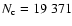 $N_{\rm c}=19~371$